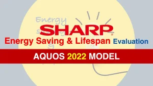 【2022 AQUOS】 SHARPテレビの省エネ性能とパネル寿命を比較評価｜ES1・EQ1・EQ2・EU1・EN1・EN2・EL1記事のアイキャッチ