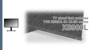 TVS（旧東芝）4K有機ELレグザ X8900Lに最適なテレビスタンド紹介記事のアイキャッチャー