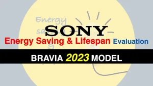 【2023 BRAVIA】 SONYテレビの省エネ性能とパネル寿命を比較評価｜A80L・X95L・X90L・X85L・X80L・X75WL記事のアイキャッチ